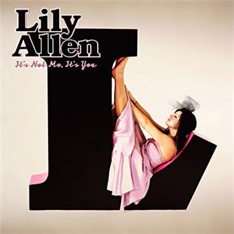 It's not me, It's You - Lily Allen